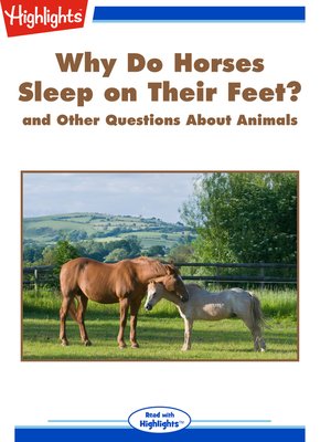 cover image of Why Do Horses Sleep on Their Feet? and Other Questions About Animals